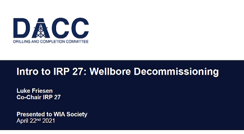2021 Into To Irp 27 Wellbore Decommissioning Wia Society